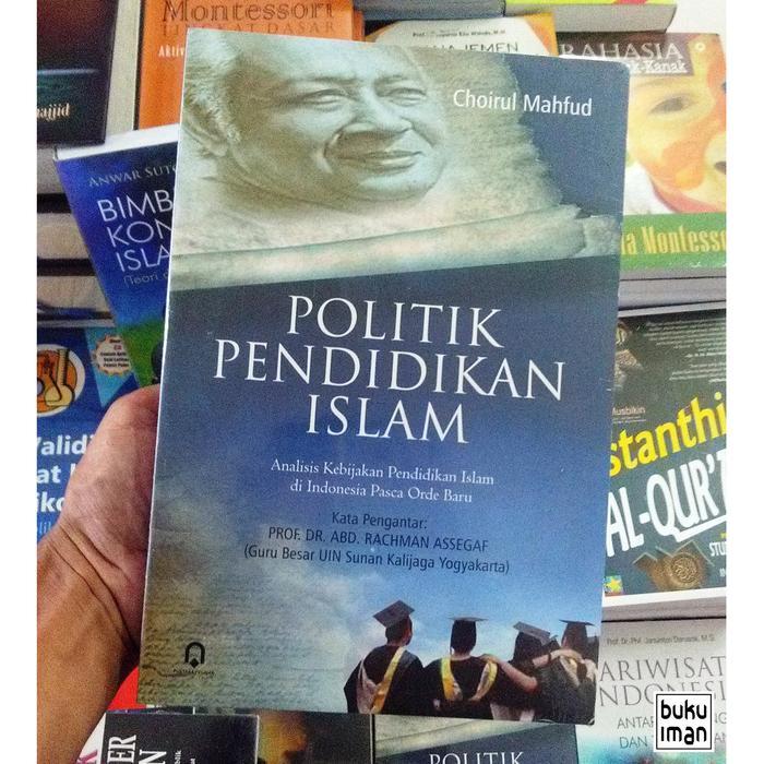 Buku Politik Pendidikan Islam Analisis Kebijakan Pendidikan Islam Di ...