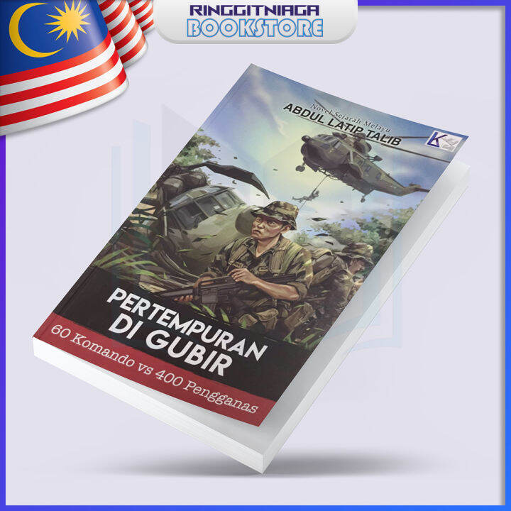 Pertempuran Di Gubir: 60 Komando VS 400 Pengganas - BUKU NOVEL SEJARAH ...