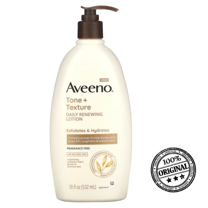 Aveeno (532ml) Tone Texture Daily Renewing Lotion, Body Lotion With  Prebiotic Oat, Gently Exfoliates  Hydrates Sensitive Skin, Clinically  Proven to Help Bumpy, Rough Skin, Fragrance-Free Lazada