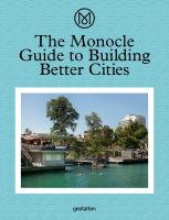 หนังสืออังกฤษใหม่ The Monocle Guide to Building Better Cities (Auflage. 2018. 320 p. 26.5 cm) [Hardcover]