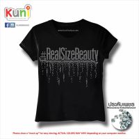 K134 เสื้อยืดผู้หญิง ตกแต่ง-ประดับ-พิมพ์ลาย-เพชรแฟชั่น #RealSizeBeauty inspired by kunibrand