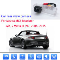 กล้องมองหลังสำหรับมาสด้า MX5 R Oadster MX-5 Miata III (NC) 2006 ~ 2015 CCD Full HD Night Vision กันน้ำสำรองที่จอดรถ