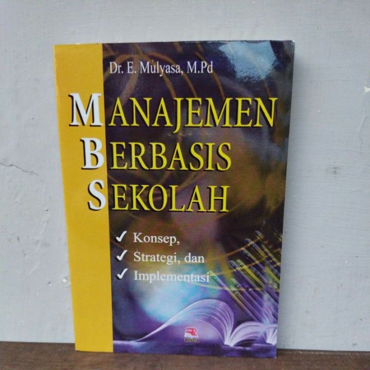 BUKU MANAJEMEN BERBASIS SEKOLAH - E MULYASA | Lazada Indonesia