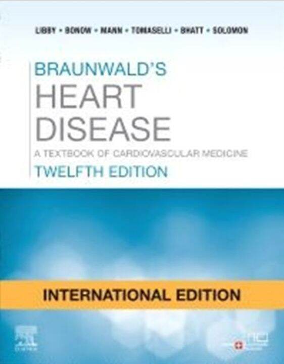 Braunwald's Heart Disease: A Textbook Of Cardiovascular Medicine ...