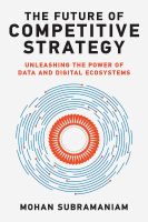 หนังสืออังกฤษ The Future of Competitive Strategy : Unleashing the Power of Data and Digital Ecosystems (Management on the Cutting Edge) [Hardcover]