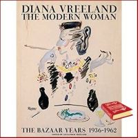Products for you &amp;gt;&amp;gt;&amp;gt; Diana Vreeland : The Modern Woman: the Bazaar Years, 1936-1962 [Hardcover]หนังสือภาษาอังกฤษมือ1(New) ส่งจากไทย