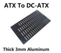 【HOT SALE】 Smart Automation ATX ไปยังบอร์ดจ่ายไฟ DC-ATX กระบวนการแผ่นอลูมิเนียมหนา3มม.