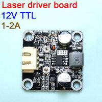 ไดโอด LD Driver บอร์ด TTL Current 1A - 2A 12V แรงดันไฟฟ้าปรับ405nm 450nm