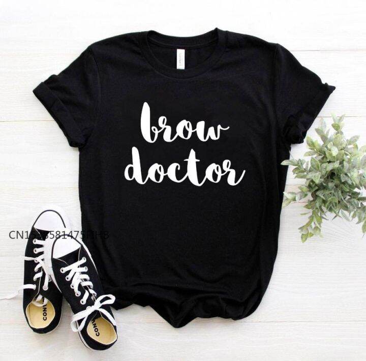 brow-doctor-print-women-basic-tshirt-premium-casual-funny-t-shirt-for-lady-yong-girl-top-tee-hipster