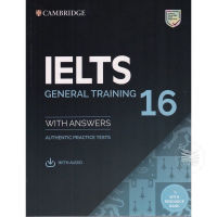 CAMBRIDGE IELTS 16 : GENERAL TRAINING STUDENTS BOOK WITH ANSWERS WITH AUDIO (AUT
