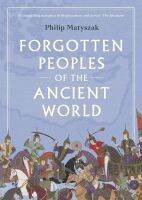 หนังสืออังกฤษใหม่ Forgotten Peoples of the Ancient World [Paperback]