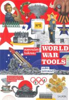 หนังสือ  WORLD WAR TOOLS สงครามโลกในสิ่งของ ผู้เขียน มนสิชา รุ่งชวาลนนท์ (9786162985201)  สินค้าพร้อมส่ง