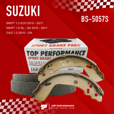 ก้ามเบรค หลัง SUZUKI SWIFT 1.2 / 1.5 ปี 10-17 - BS5057S / BS 5057 S - TOP PERFORMANCE JAPAN - ผ้าเบรค ดรัมเบรค ซูซูกิ สวิฟ เบรก