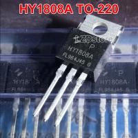 10ชิ้น HY1808A HY1808ถึง-220 HY 1808A HY1808P 1808 TO220 75V/85A N-Channel ทรานซิสเตอร์ใหม่แบบดั้งเดิม MOSFET IC