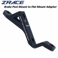 ZRACE Post Mount to Flat Mount Brake Adapter， 20mm 140-160 Post to Flat Mount Brake Adapter