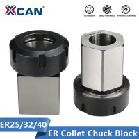 XCAN ER Collet Chuck Block ER25 ER32 ER40 Square / Hex Spring Chuck Collet Holder สําหรับเครื่องกลึง CNC เครื่องแกะสลัก