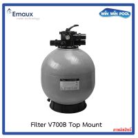 Emaux Sand Filter V700B Top Mount ถังกรองทรายขนาด 28" วาล์ว 2" อัตราการกรอง 20.16 m³/h