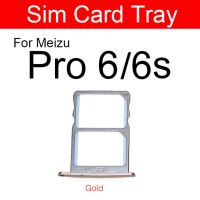 ที่ใส่ถาดการ์ดสำหรับ Meizu Pro 5 6S 7 Plus Pro6 Pro5 Pro7 M576 M576u การ์ด Sd สล็อตอะไหล่อะแดปเตอร์ซ่อมแซม