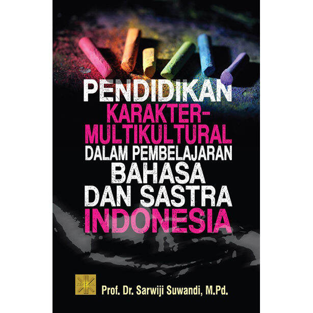 PENDIDIKAN KARAKTER-MULTIKULTURAL DALAM PEMBELAJARAN BAHASA DAN SASTRA ...