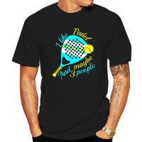 I Like Padel And Maybe 3 People Graphic Sport T Shirtsstreetwear Je Peux Pas Jai Padel Padel Player