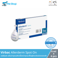 Virbac Allerderm Spot On ผลิตภัณฑ์บำรุงและฟื้นฟูผิวหนังชนิดหยดหลัง เพิ่มความชุ่มชื้นและ ช่วยเสริมสร้างผิวหนังแข็งแรง 4ml/6pcs