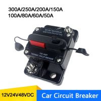 50A 60A 80A 100A 150A 200A 250A 300A Circuit Breaker 12-42VDC Car Truck Audio Resettable Fuse Circuit Breaker with Power Protect