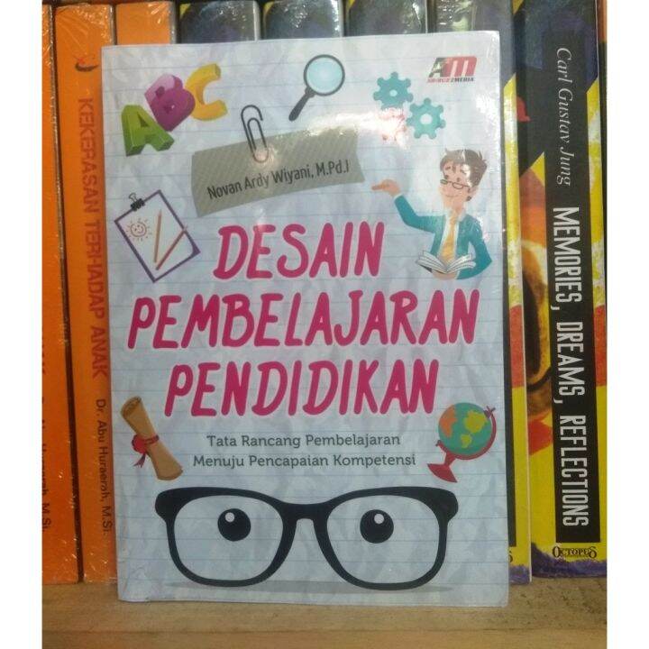 Buku Desain Pembelajaran Pendidikan Tata Rancang Pembelajaran Menuju ...