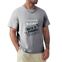 I’D Rather Be Watching Bbc Death In Paradise T-Shirt Cat Shirts Quick-Drying T-Shirt Clothes For Men