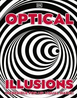 (ใหม่)พร้อมส่ง OPTICAL ILLUSIONS: INCREDIBLE POP-UP VISUAL MAGIC!