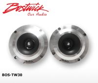 BOSTWICK BOS-TW30 ทวิตเตอร์ ลำโพงรถยนต์ เครื่องเสียงรถ