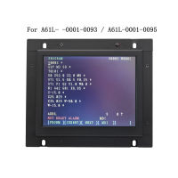 จอภาพจอแสดงผล LCD อุตสาหกรรมสำหรับแทนที่ FANUC 9 "A61L-0001-0093 CRT เก่า D9MM-11A D9CM-01A A61L-0001-0095 MDT947B-2B