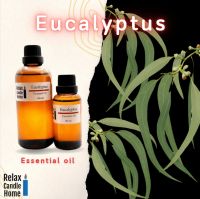 น้ำมันหอมระเหย กลิ่นยูคาลิปตัส Eucalyptus Essential Oil สำหรับเทียนเเละเครื่องหอม 30ml, 100ml