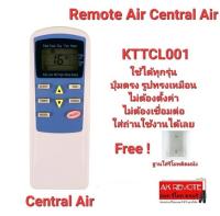 ?ฐานรีโมทติดผนัง?รีโมทแอร์ Central Air KTTCL001 ปุ่มตรง รูปทรงเหมือน ใส่ถ่านใช้งานได้เลย