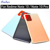 สำหรับ Xiaomi Redmi Note 10ฝาหลังซองเก็บแบตเตอรีชิ้นส่วนอะไหล่ LHG3764ฝาหลังปิดโทรศัพท์ Note10 Redmi Note 10 Pro