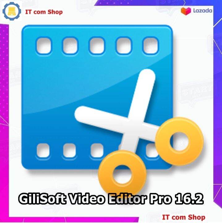 GiliSoft Video Editor Pro 16.2 (x64) ตัวเต็ม ถาวร โปรแกรมตัดต่อวิดีโอ