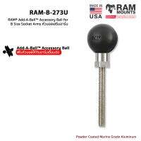 RAM MOUNTS [RAM-B-273U] RAM® Add-A-Ball™ Accessory Ball for B Size Socket Arms หัวบอลเสริมอาร์ม