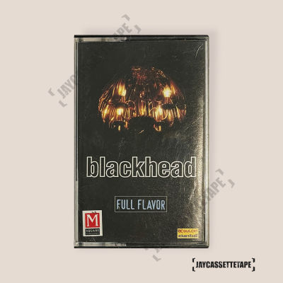 Blackhead แบล็คเฮด อัลบั้ม Full Flavor เทปเพลง เทปคาสเซ็ต เทปคาสเซ็ท Cassette Tape เทปเพลงไทย