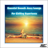 MP3 เพลงสากล Smooth Jazz ฟังเพลิน Essential Smooth Jazzy Lounge for Chilling Experience (2023) ต่อเนื่อง 2 ชั่วโมงเต็มอิ่ม โรงแรม ร้านกาแฟ ร้านอาหาร ดนตรีในสวน