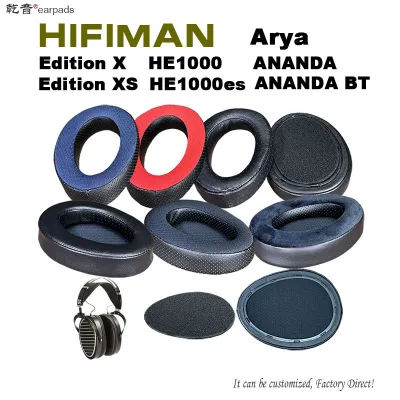 แผ่นฟองน้ําครอบหูฟัง แบบเปลี่ยน สําหรับ HIFIMAN Arya ANANDA Edition X Edition XS HE1000 HE1000se