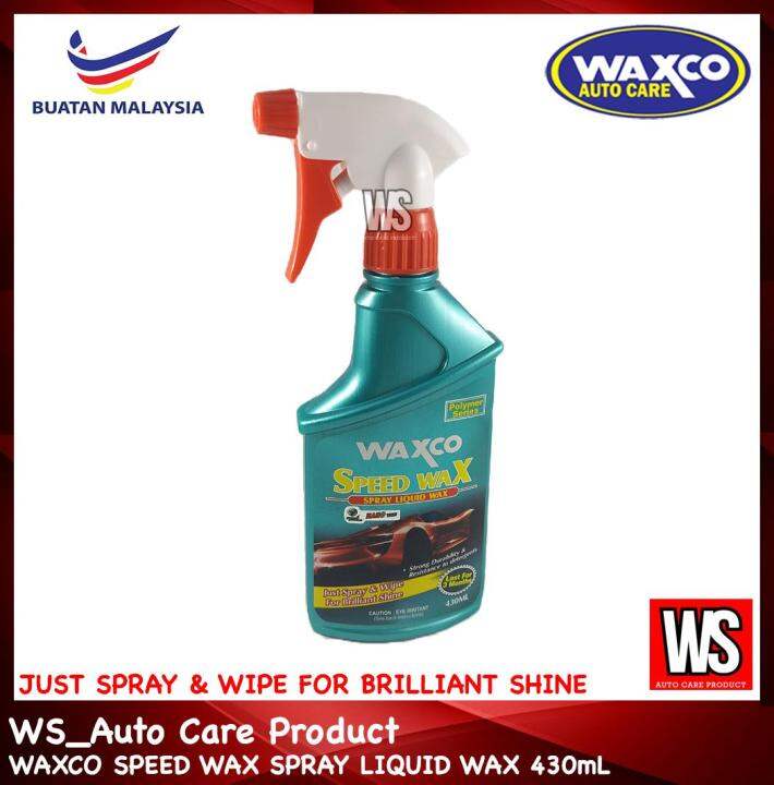 WAXCO SPEED WAX SPRAY LIQUID WAX 430mL Lazada