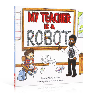 My teacher is a robot my teacher is a robot 6-9 years old childrens English Enlightenment cognition picture book Jeffrey Brown Jeffrey Brown classic works
