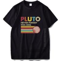 Pluto Never Forget T Shirt Funny Astrological Lover T Shirt Vintage Top Quality Soft Tee Tops 【Size S-4XL-5XL-6XL】