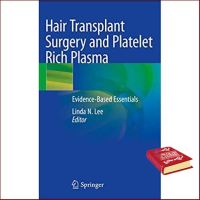 Must have kept Hair Transplant Surgery and Platelet Rich Plasma: Evidence-Based Essentials 1st ed. 2020 Edition - : 9783030546472