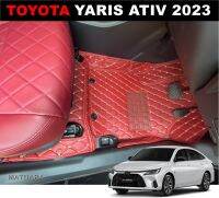 พรมปูพื้นรถยนต์ 6D TOYOTA YARIS ATIV 2023 พรม6D สวยงาม กันเปื้อน กันฝุ่น ได้ดี เข้ารูป เต็มคัน