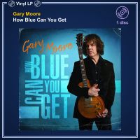 [แผ่นเสียง Vinyl LP] Gary Moore - How Blue Can You Get [ใหม่และซีล SS]