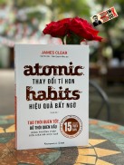 New York Times Bestseller - ATOMIC HABITS - THAY ĐỔI TÍ HON