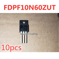 10Pcs FDPF10N60ZUT TO-220F 600V 9A,รับประกันคุณภาพ