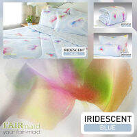 FAIRmaid ชุดเครื่องนอนยกเซ็ต ลาย Iridescent - blue สำหรับเตียง 6 ฟุต / 5 ฟุต / 3.5 ฟุต (ผ้าปู ผ้านวมเย็บติด ปลอกหมอน ปลอกหมอนข้าง)