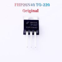 FHP20N40 20N40แท้6ชิ้น20A TO220 400V N-Channel ทรานซิสเตอร์ใหม่แบบดั้งเดิมมอสเฟท