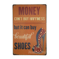 ป้ายสังกะสวินเทจ Money Cant buy Happiness. But it can buy beautiful Shoes, ขนาด 20x30 ซม